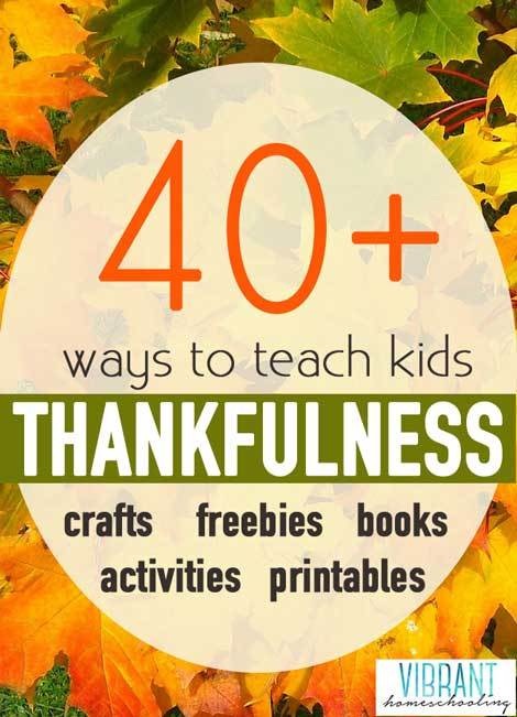 40+ Thanksgiving Activities that Teach Kids Thankfulness