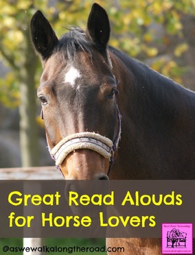 Great Read Alouds for Horse Lovers (Read Aloud Wednesdays) at AsWeWalkAlongTheRoad.com