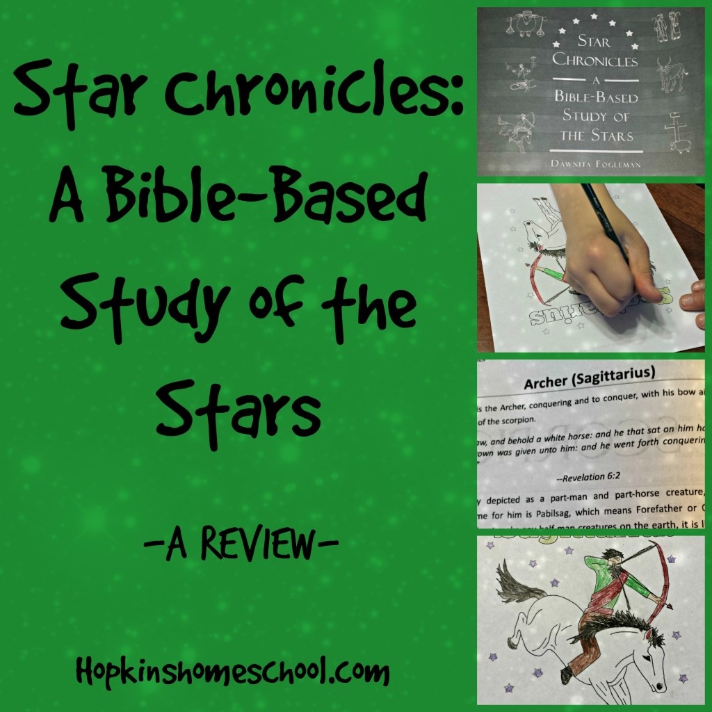 Star Chronicles: A Bible-Based Study of the Stars Review by Hopkins Homeschool