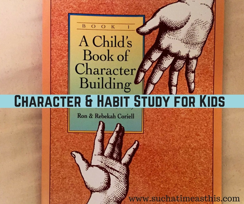 Character & Habit Study via SuchATimeAsThis.com