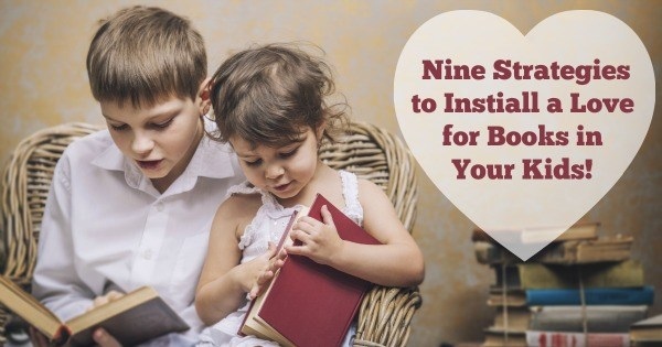How to Instill a Love for Reading in Your Kids 
