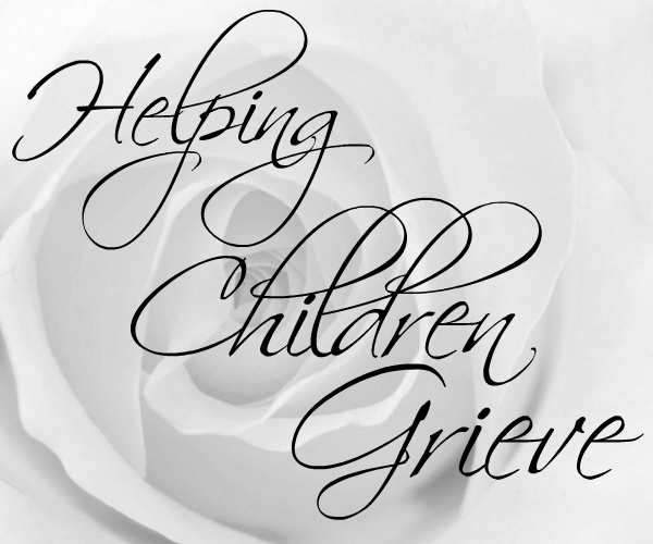 Helping Children Grieve at Embracing Him blog