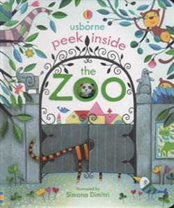 Usborne Peek Inside the Zoo - Peek under leaves and behind doors to find noisy parrots, cheeky monkeys, very tall giraffes and lots more.
