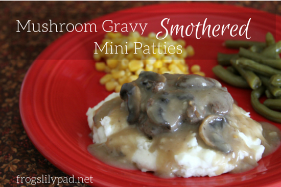 Mushroom Gravy Smothered Mini Patties