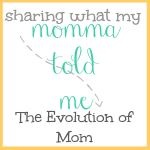 The Evolution of Mom - Momma Told Me Link up