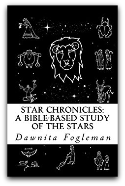 Star Chronicles: A Bible-Based Study of the Stars